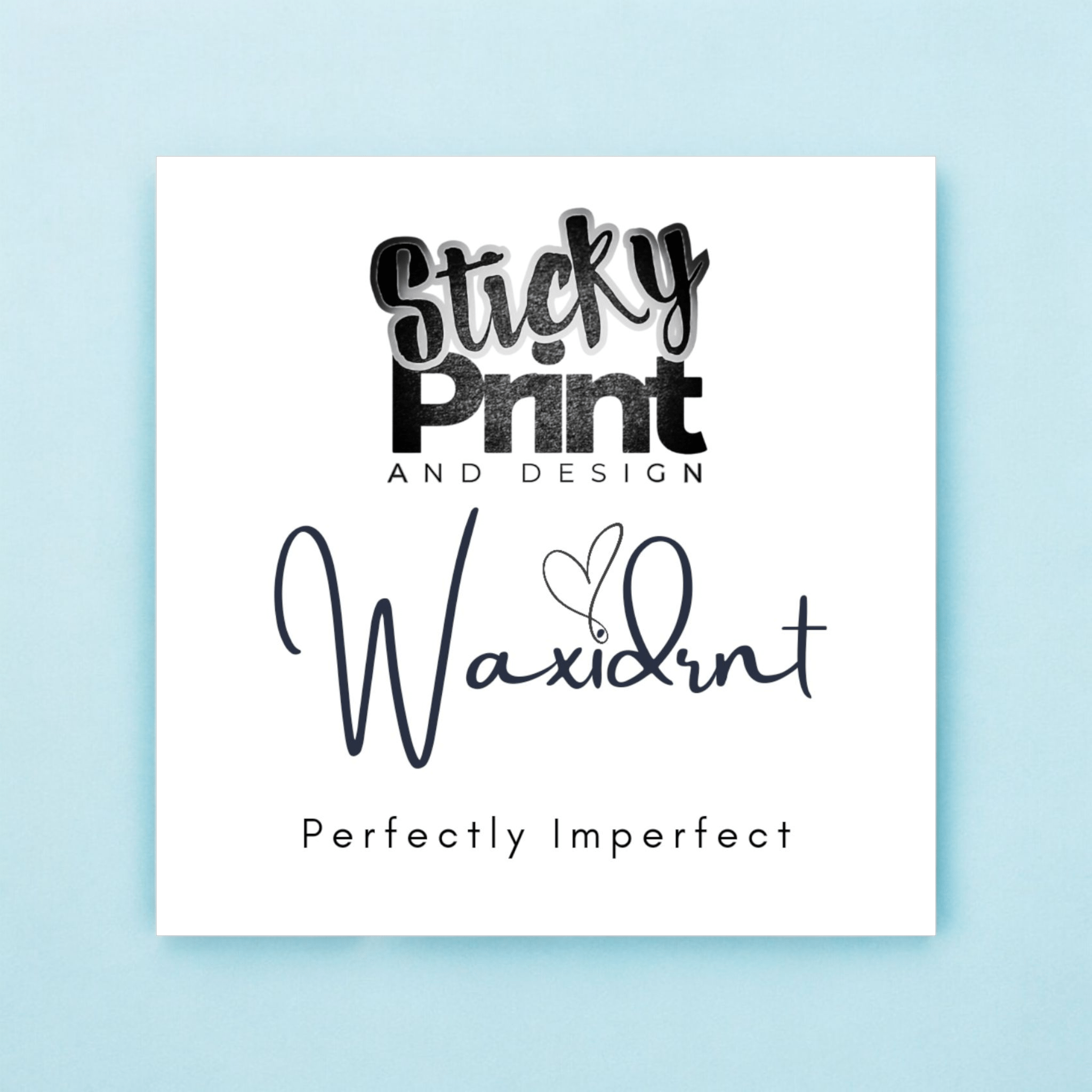 Waxident Stickers - Custom logo stickers for those oopsie's waxidents - Sticky Print